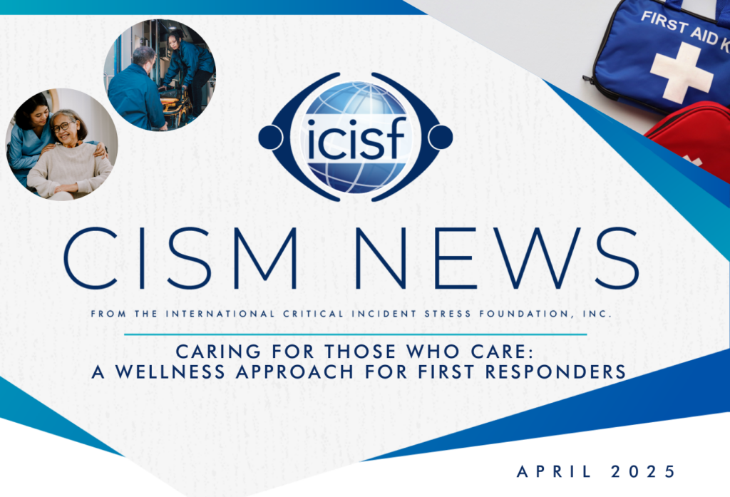 CISM News: Wellness for First Responders, April 2025